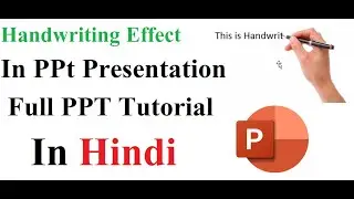 How to use Handwriting Effect in Powerpoint Presentation?? | PPT Hindi Tutorial | Write using Hand