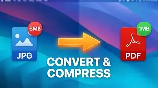 How to Convert JPG to PDF on Mac & Reduce File Size