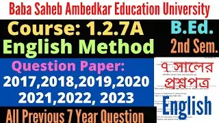B.Ed. 2nd Sem. 1.2.7A English method question 2023 2022 2021 2020 2019 2018 2017 / BSAEU