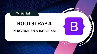 Bootstrap 4  - Pengenalan dan Instalasi
