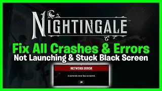 NIGHTINGALE How To Fix All Crashes & Errors on PC - A Network Error Has Occurred!