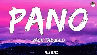 Zack Tabudlo - Pano (Lyrics)🎵🎶
