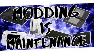 Modding is Maintenance // Why Modding is Important!