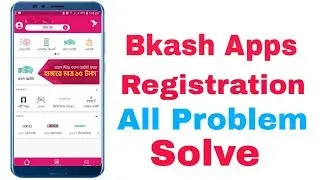 How To Bkash Apps Registration All Problem Solve