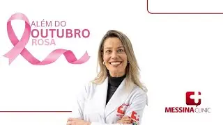 Entrevista com Doutora Priscilla Sodré no evento Além do Outubro Rosa | Messina Clinic