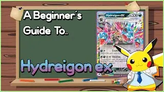 A Beginner's Guide To.. Hydreigon ex! [Pokemon TCG Deck Guide]