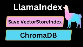 LlamaIndex 09: Save VectorStoreIndex Indexing In ChromaDB| Python | LlamaIndex