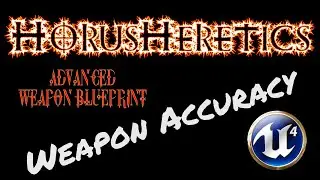 HH Advanced Weapon Blueprint for Unreal Engine 4: Accuracy Preview