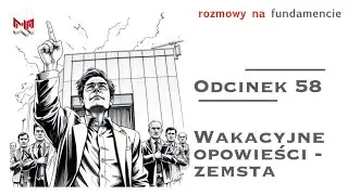 #58 Wakacyjne Opowieści - Zemsta