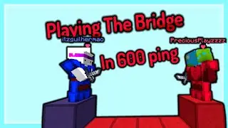 Hypixel The Bridge but on 600 ping!