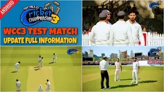 Wcc3 Test Metch Update Full Information / wcc3 features / wcc3 real motion feature / wcc3