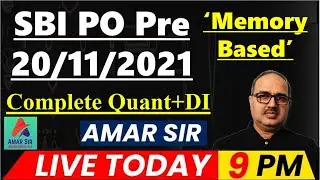 SBI PO Pre 2021 | Memory Based | Quant + DI |  Unique Solution by Amar Sir