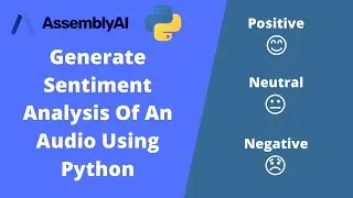 How To Generate Sentiment Analysis For An Audio In Python | Advanced Speech Recognition using Python