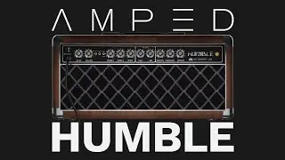Amped Humble - Guitar plugin with legendary cleans!