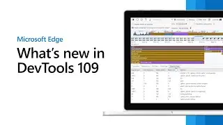 Microsoft Edge | What's New in DevTools 109