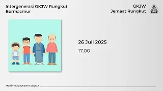 Ibadah Intergenerasi GKJW Rungkut Bermazmur - 26 Juli 2025 | 17.00