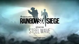 Rainbow Six Siege - 1 hour Operation Steel Wave Main Menu Theme OST