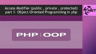 Access Modifier (public , private , protected) part 1 -  Object Oriented Programming in php