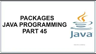 Java Packages & API | Built-in Packages | User-defined Packages | import keyword |  tutorial 45