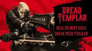 Dread Templar - Realms Deep 2022 Trailer