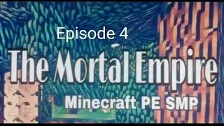 Mining and Falling- The Mortal Empire [PE SMP Series] ep 4