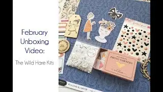 February Unboxing: The Wild Hare Kits
