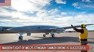 WHY MQ-25 STINGRAY CARRIER-BASED TANKER DRONE WILL BE A GREAT FORCE MULTIPLIER FOR THE US NAVY?