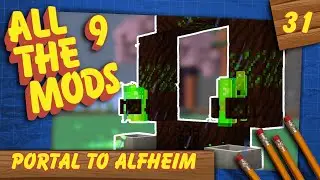 Portal to Alfheim - All the Mods 9 (#31)