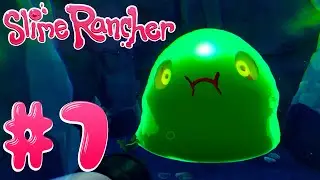 РАДИОАКТИВНЫЙ СЛАЙМ // Slime Rancher #7 // Прохождение