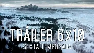 Juego de Tronos 6x10: Tráiler Subtitulado
