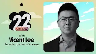 22 Questions with Vincent Li, Founding Partner of Adverse