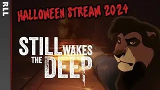 Still Wakes The Deep (Halloween Stream 2024)