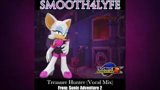 Smooth4Lyfe - Treasure Hunter (Vocal Mix) (Sonic Adventure 2)