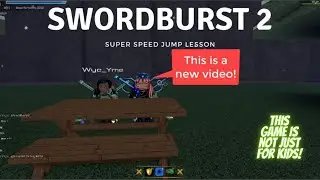 SwordBurst 2 Super Speed Jump OR Speed Glitch Instructions
