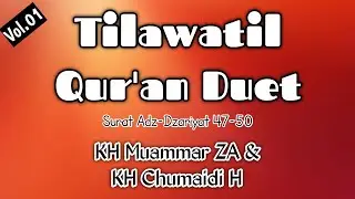 Tilawatil Qur'an Duet Vol.01 Surat Adz-Dzariyat 47-50