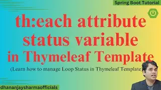 #26 th:each attribute status variable in Thymeleaf Template | Thymeleaf Spring Boot Tutorial