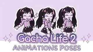 ❕GACHA LIFE 2 ANIMATION POSES ALL FREE ❕