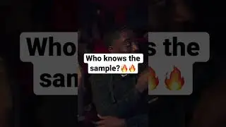 Who knows the sample?🔥🔥