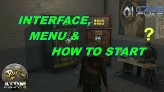 Atom Fishing 2 - INTERFACE, MENU & HOW TO START (English)
