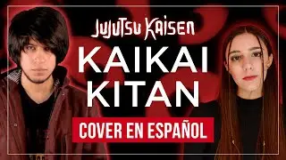 KAIKAI KITAN | Jujutsu Kaisen OP1 feat. @ThunderBlader | Cover Español