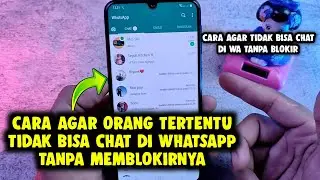 Cara agar orang tertentu tidak bisa kirim WhatsApp ke kita tanpa memblokirnya