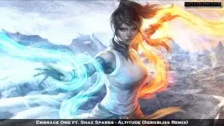 Embrace One ft. Shaz Sparks - Altitude (Serobliss Remix)