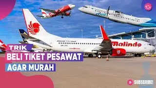 TIPS MEMBELI TIKET PESAWATDENGAN HARGA MURAH .