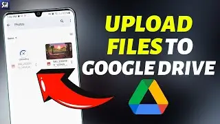 How To Easily Upload Files to Google Drive (2023)