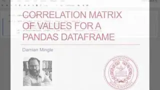Pandas Python Tutorial: Correlation Matrix of Values for Pandas
