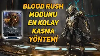 WARFRAME! - BLOOD RUSH MODUNU EN HIZLI KASMA YÖNTEMİ - TÜRKÇE REHBER!