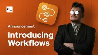 Introducing WORKFLOWS