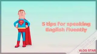 How to speak English fluently