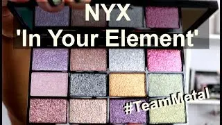 NYX In Your Element Metal Palette | First Impressions and Swatches | PalsLivesLife