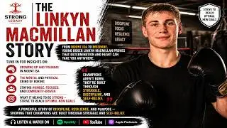 STRONG Legacy Podcast the Linkyn Macmillan story